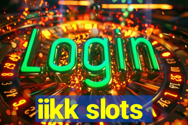 iikk slots